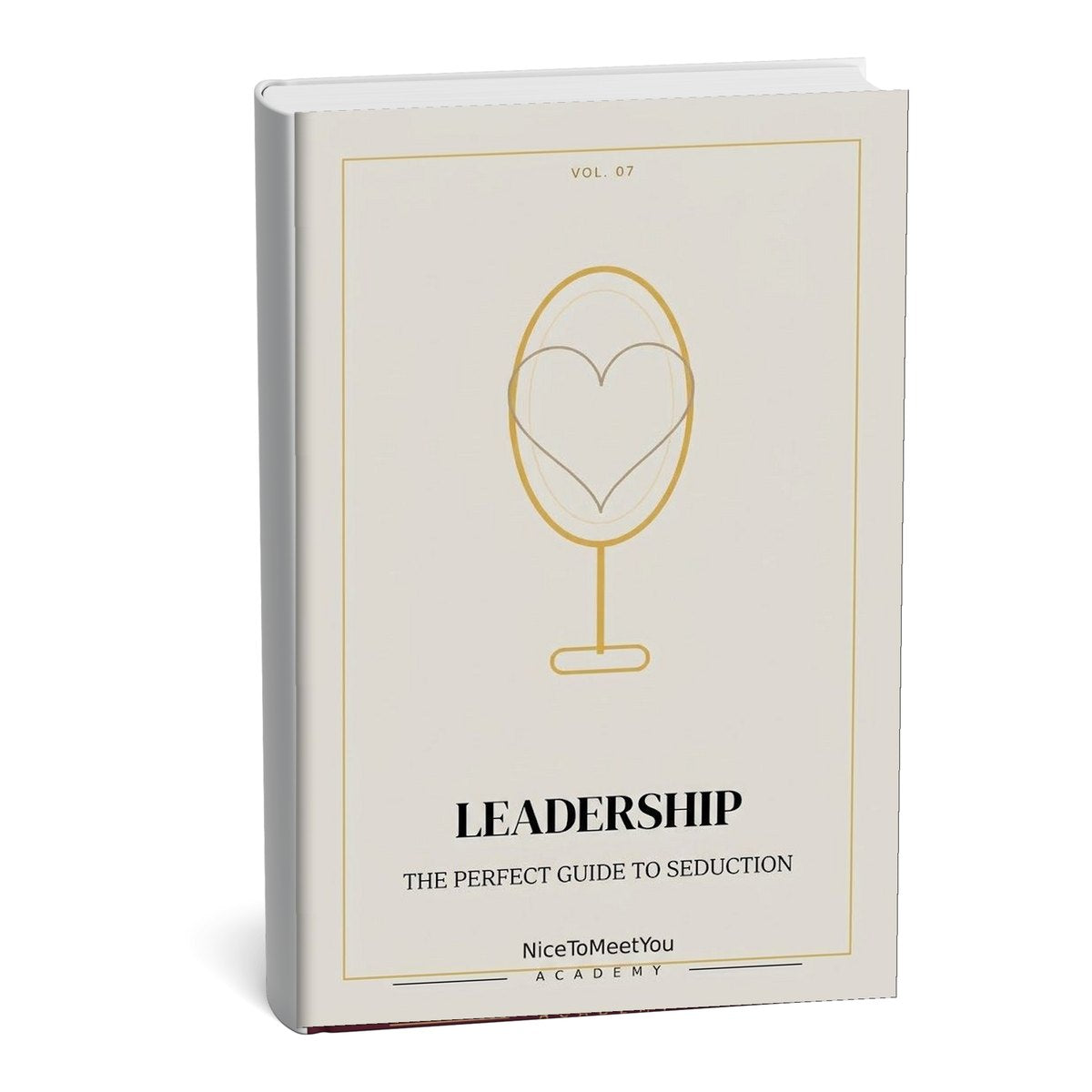 Leadership: The Perfect Guide to Seduction