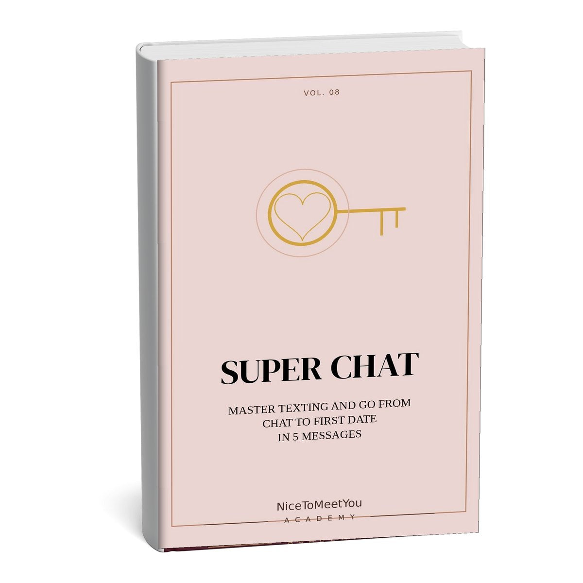 Superchat: Master Texting and Go From Chat to First Date in 5 Messages